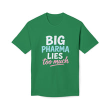 Load image into Gallery viewer, Big Pharma Lies Too Much T-Shirt - Made In The USA!