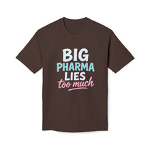 Load image into Gallery viewer, Big Pharma Lies Too Much T-Shirt - Made In The USA!