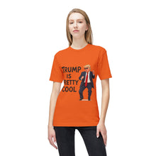 Load image into Gallery viewer, Trump Is Pretty Cool T-Shirt - Made In The USA