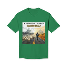 Load image into Gallery viewer, In A World Full Of Sheep Be An An0maly T-Shirt - Made In The USA!