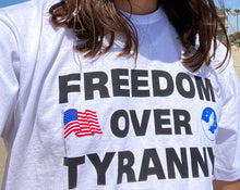 Load image into Gallery viewer, Freedom Over Tyranny White Tee
