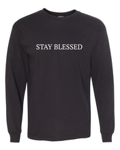 Load image into Gallery viewer, Stay Blessed Long Sleeve
