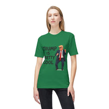 Load image into Gallery viewer, Trump Is Pretty Cool T-Shirt - Made In The USA
