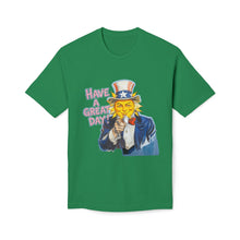 Load image into Gallery viewer, &quot;Have A Great Day&quot; Uncle Sam Sun T-Shirt - Made In The USA!
