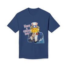 Load image into Gallery viewer, &quot;Have A Great Day&quot; Uncle Sam Sun T-Shirt - Made In The USA!
