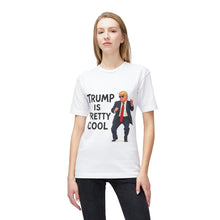 Load image into Gallery viewer, Trump Is Pretty Cool T-Shirt - Made In The USA

