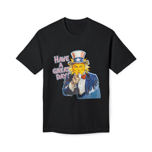Load image into Gallery viewer, &quot;Have A Great Day&quot; Uncle Sam Sun T-Shirt - Made In The USA!
