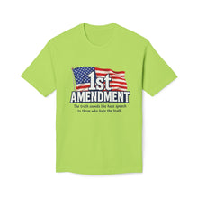 Load image into Gallery viewer, 1st Amendent: Truth Sounds Like Hate Speech To Those Who Hate The Truth T-Shirt - Made In The USA!

