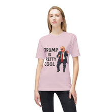 Load image into Gallery viewer, Trump Is Pretty Cool T-Shirt - Made In The USA
