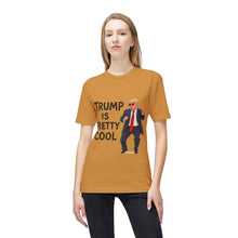 Load image into Gallery viewer, Trump Is Pretty Cool T-Shirt - Made In The USA
