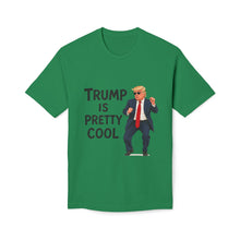 Load image into Gallery viewer, Trump Is Pretty Cool T-Shirt - Made In The USA
