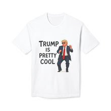 Load image into Gallery viewer, Trump Is Pretty Cool T-Shirt - Made In The USA
