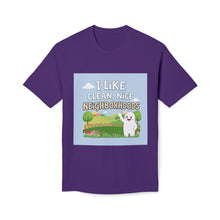Load image into Gallery viewer, I Like Clean, Nice Neighborhoods T-Shirt - Made In The USA!
