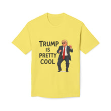 Load image into Gallery viewer, Trump Is Pretty Cool T-Shirt - Made In The USA
