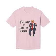 Load image into Gallery viewer, Trump Is Pretty Cool T-Shirt - Made In The USA
