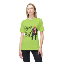 Load image into Gallery viewer, Trump Is Pretty Cool T-Shirt - Made In The USA
